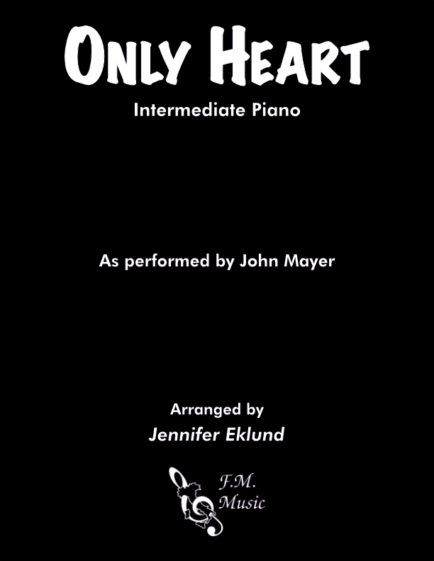 Only Heart (Intermediate Piano)